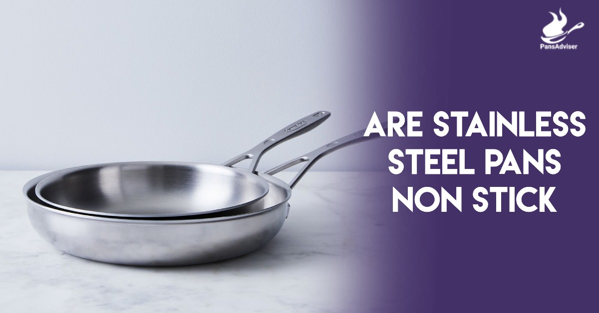 are stainless steel pans non stick