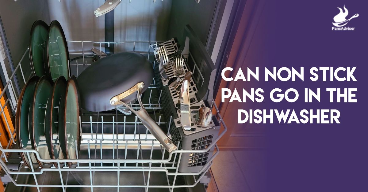 can non-stick pans go in the dishwasher